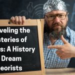 Unraveling the Mysteries of Dreams: A History of Dream Theorists